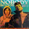 Nobody but You - Single album lyrics, reviews, download