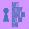 Ain't Nothin' Going On But The Rent artwork