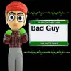 Bad Guy (No Autotune) - Single album lyrics, reviews, download