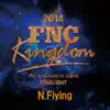 Live 2014 FNC Kingdom - Starlight - EP album lyrics, reviews, download