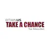 Stream & download Take a Chance (feat. Rebecca Black) - Single