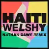Haiti (Nathan Dawe Remix) - Single album lyrics, reviews, download