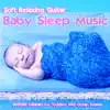Soft Relaxing Guitar Baby Sleep Music: Bedtime Lullabies for Toddlers with Ocean Sounds album lyrics, reviews, download