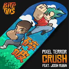 Crush (feat. Josh Rubin) - Single by Pixel Terror album reviews, ratings, credits