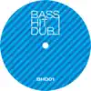 Stream & download Bass Hit Dub 01 - EP