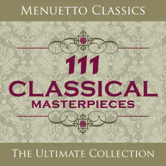 111 Classical Masterpieces by Various Artists album reviews, ratings, credits