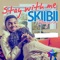 Stay with Me (feat. Kcee) - Skiibii lyrics