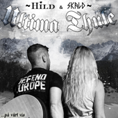Ultima Thule: På vårt vis - Hild & Skald