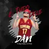 É Tudo Dele (feat. DJ Pezão & Diego Atalaia) - Single album lyrics, reviews, download