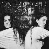 Overcoats - Fix You
