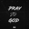 Pray to God - Riddik lyrics
