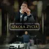 Szkoła Życia - Single album lyrics, reviews, download