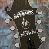 A Tribute to Bill Monroe - The Infamous Stringdusters