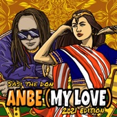 Anbe (My Love) [feat. Yunohoo, Sharen Claire & Derehna Nalnie] [2021 New Edition] artwork