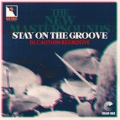 Stay On the Groove (DJ Caution Regroove) artwork