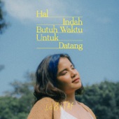 Hal Indah Butuh Waktu Untuk Datang artwork