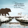 Somewhere Only We Know - Single, 2013