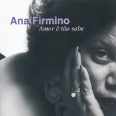 Ana Firmino - Chico Malandro