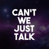 Can't We Just Talk - Single