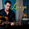 Luiza - Single album lyrics, reviews, download