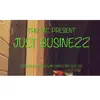 Just Businezz - Single album lyrics, reviews, download
