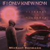 If I Only Knew Now (feat. Michael Bormann) - Single, 2020