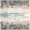 Still Believe (feat. Madyx) - Single album lyrics, reviews, download