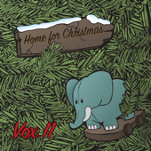 Home for Christmas - Vox 11