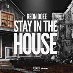 Stay in the House - Single by Keon Doee album reviews, ratings, credits