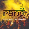 Bikram Ghosh - Rang (feat. Rajhesh Vaidhya)