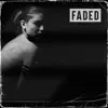 Stream & download Faded - Single