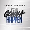 It's Gonna Happen (feat. Isaac Carree) - James Fortune lyrics