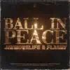 Stream & download Ball in Peace - Single