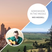 Wes Weddell - Somewhere in the Middle