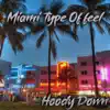 Miami Type of Feel - Single album lyrics, reviews, download