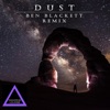 Dust (Ben Blackett Remix) - Single