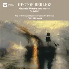 Berlioz: Grande Messe des morts by City of Birmingham Symphony Chorus, City of Birmingham Symphony Orchestra & Louis Frémaux album reviews, ratings, credits