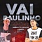 Vai Paulinho (feat. DJ Kokadah & MC Cidinho) - Dj Detonna lyrics