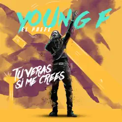 Tu Verás Si Me Crees - Single - Young F Tu Verás Si Me Crees - Single - Young F
