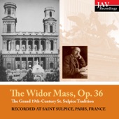 Widor Mass, Op. 36 the Grand 19th-Century Saint-Sulpice Tradition artwork
