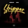 Stripper (feat. Unk) - Single album lyrics, reviews, download