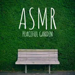 ASMR Peaceful Garden: Relaxing Nature Sounds by Jane Peace, Jonathan Mare & Jim Garden album reviews, ratings, credits