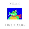 King K Rool - Single album lyrics, reviews, download