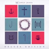 Only Jesus (Deluxe) artwork