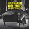 The Remains of Tom Lehrer album lyrics, reviews, download