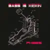 Stream & download Bass Is Kickin' - Single