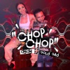 Chop Chop - Single