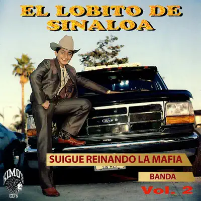 Sigue Reinando la Mafia - El Lobito de Sinaloa Sigue Reinando la Mafia - El Lobito de Sinaloa