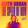 Keith Urban - THE SPEED OF NOW Part 1 artwork