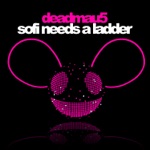 Sofi Needs a Ladder by deadmau5